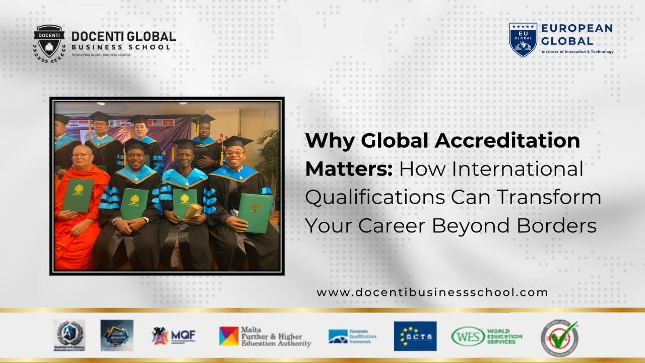 Why Global Accreditation Matters: How International Qualifications Can Transform Your Career Beyond Borders