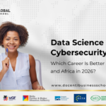 Data Science vs Cybersecurity: Which Career Is Better in Nigeria and Africa in 2026?