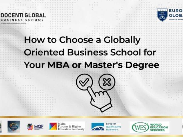 How to Choose a Globally Oriented Business School for Your MBA or Master’s Degree