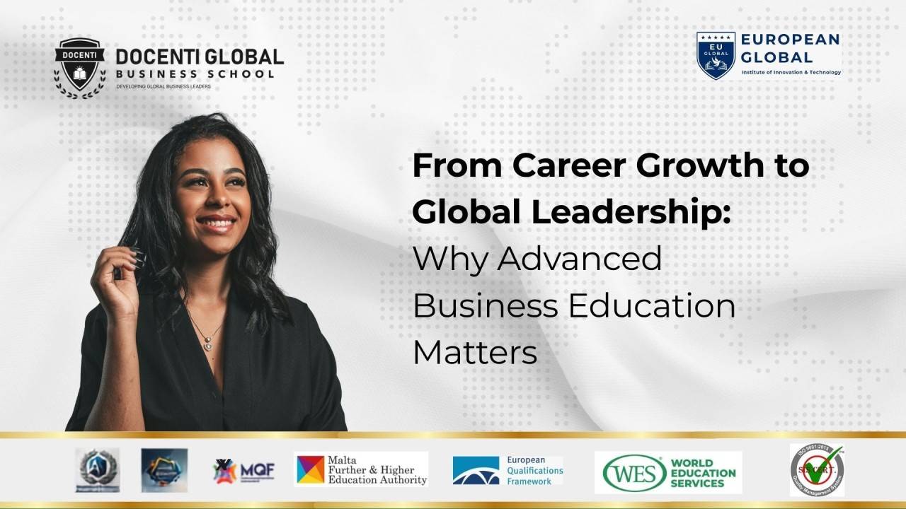 From Career Growth to Global Leadership: Why Advanced Business Education Matters